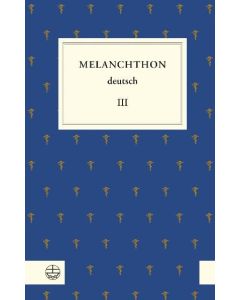 Melanchthon deutsch III