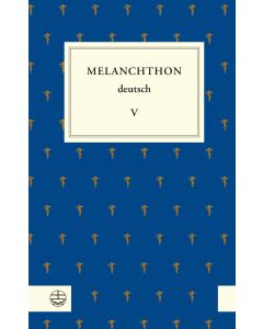 Melanchthon deutsch V