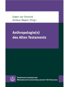 Anthropologie(n) des Alten Testaments