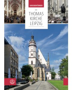 Die Thomaskirche Leipzig. Mit Beiträgen von Martin Petzoldt und Christian Wolff