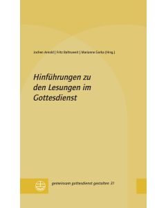 Hinführungen zu den Lesungen im Gottesdienst