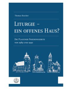 Liturgie – ein offenes Haus?