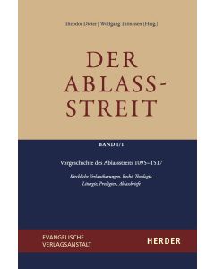 Der Ablassstreit. Dokumente, Ökumenische Kommentierungen, Beiträge / Der Ablassstreit. Dokumente, Ökumenische Kommentierungen, Beiträge. Abteilung I: Dokumente zum Ablassstreit