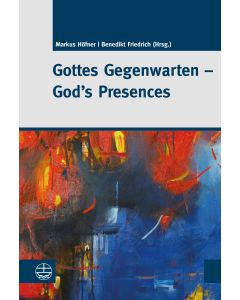 Gottes Gegenwarten – God’s Presences