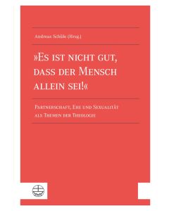 »Es ist nicht gut, dass der Mensch allein sei!«