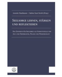 Seelsorge lernen, stärken und reflektieren