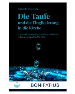 Die Taufe und die Eingliederung in die Kirche