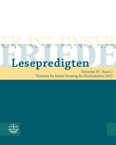 Er ist unser Friede. Lesepredigten Textreihe IV/Bd. 2