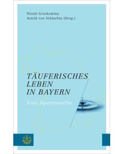 Täuferisches Leben in Bayern