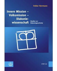 Innere Mission – Volksmission – Diakoniewissenschaft