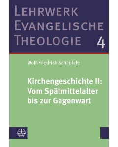 Kirchengeschichte II: Vom Spätmittelalter bis zur Gegenwart
