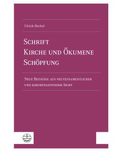 Schrift – Kirche und Ökumene – Schöpfung