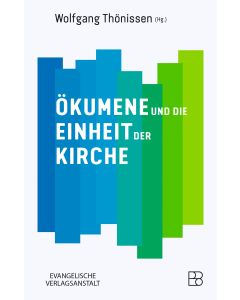 Ökumene und die Einheit der Kirche