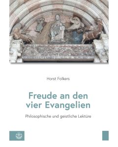 Freude an den vier Evangelien