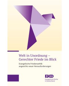 Welt in Unordnung – Gerechter Friede im Blick