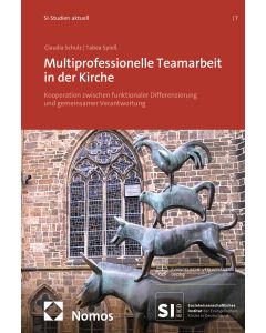 Multiprofessionelle Teamarbeit in der Kirche