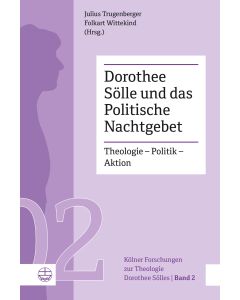 Dorothee Sölle und das Politische Nachtgebet