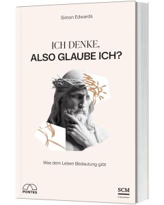 Ich denke, also glaube ich?