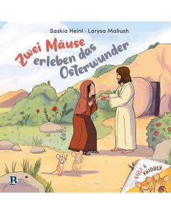Zwei Mäuse erleben das Osterwunder