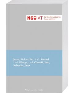 NGÜ AT. Die Geschichtsbücher: Josua - Ester