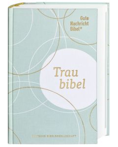 Gute Nachricht Bibel - Die Traubibel
