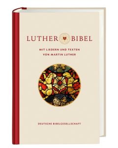 Lutherbibel revidiert 2017 - mit Liedern und Texten von Martin Luther