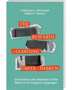 The Rewards of Learning Greek and Hebrew