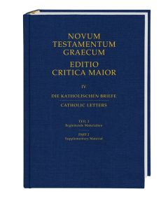 Novum Testamentum Graecum. Editio Critica Maior / Die Katholischen Briefe
