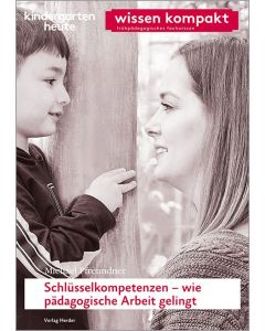 Schlüsselkompetenzen – wie pädagogische Arbeit gelingt