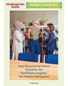 Souverän mit Konflikten umgehen – Tools, Methoden, Erfahrungswissen