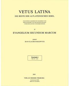 Vetus Latina. Die Reste der altlateinischen Bibel. Nach Petrus Sabatier / Evengelium Secundum Marcum