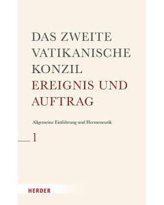 Das Zweite Vatikanische Konzil: Allgemeine Einführung und Hermeneutik