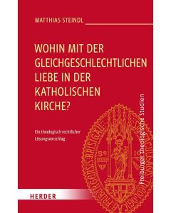 Wohin mit der gleichgeschlechtlichen Liebe in der katholischen Kirche?