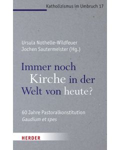 Immer noch Kirche in der Welt von heute?