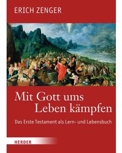 Mit Gott ums Leben kämpfen