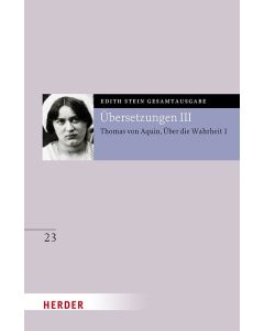 Übersetzung: Des Hl. Thomas von Aquino Untersuchungen über die Wahrheit - Quaestiones disputatae de veritate 1