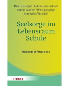 Seelsorge im Lebensraum Schule