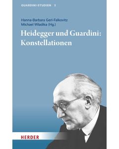 Heidegger und Guardini: Konstellationen