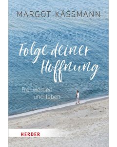 Folge deiner Hoffnung