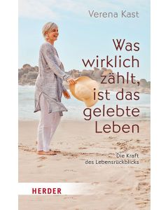 Was wirklich zählt, ist das gelebte Leben