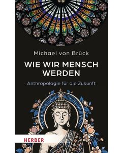 Wie wir Mensch werden