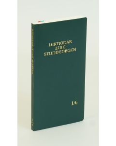 Die Feier des Stundengebetes - Lektionar: Jahresreihe I, Heft 6: 14.-20. Woche im Jahreskreis