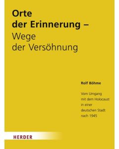 Orte der Erinnerung - Wege der Versöhnung