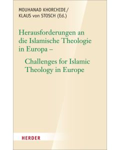 Herausforderungen an die islamische Theologie in Europa - Challenges for Islamic Theology in Europe