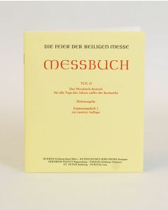 Die Feier der Heiligen Messe. Messbuch Teil II: