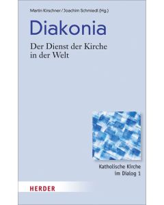 Diakonia - Der Dienst der Kirche in der Welt