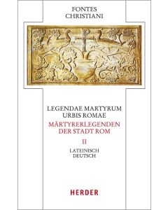 Legendae martyrum urbis Romae – Märtyrerlegenden der Stadt Rom