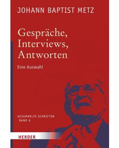 Gespräche, Interviews, Antworten