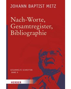Nach-Worte, Gesamtregister, Bibliographie