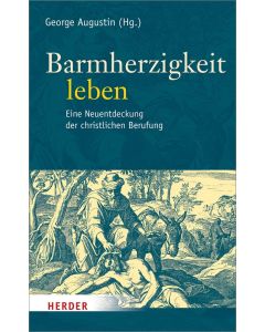 Barmherzigkeit leben